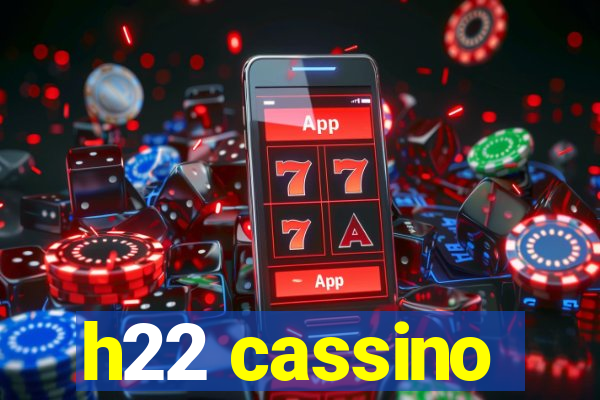 h22 cassino